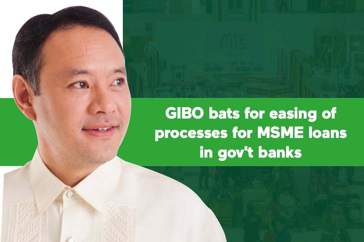 GIBO bats for easing of processes for MSME loans in gov’t banks